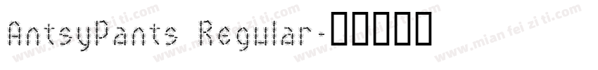 AntsyPants Regular字体转换